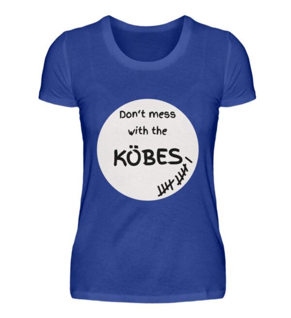 Don-t mess with the Köbes - Damen Premiumshirt-27