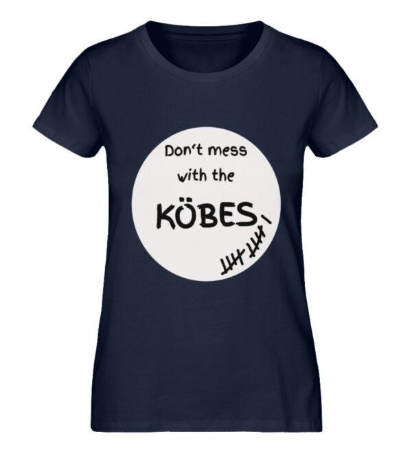 Don-t mess with the Köbes - Damen Premium Organic Shirt-6887