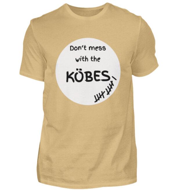 Don-t mess with the Köbes - Herren Shirt-224
