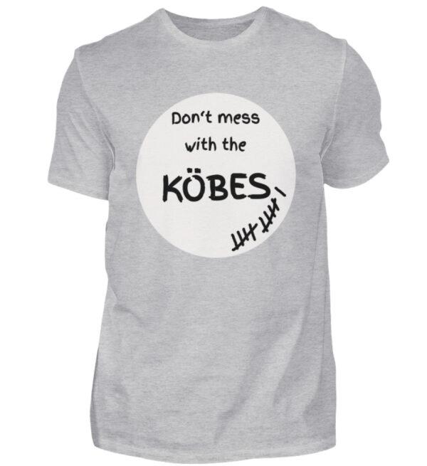 Don-t mess with the Köbes - Herren Shirt-17